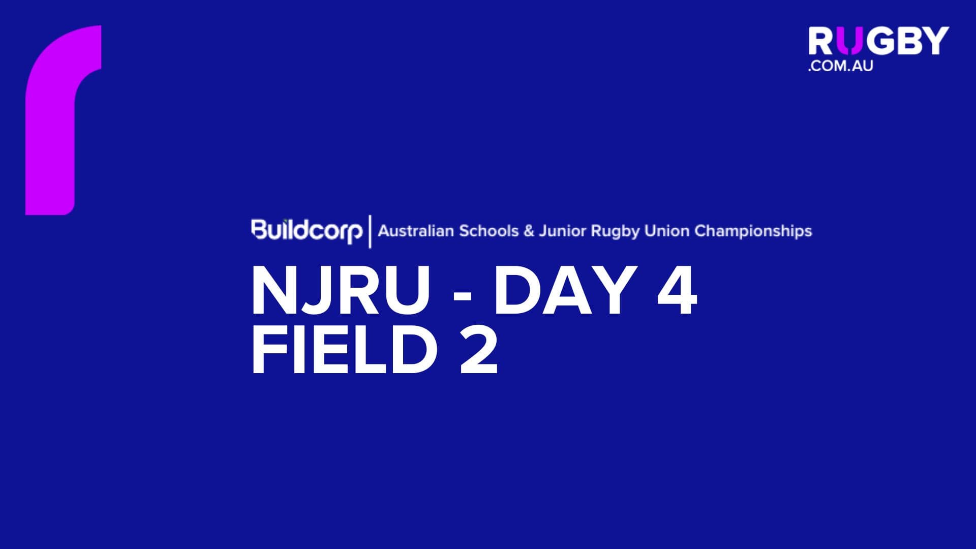 Day 4 - Field 2 - Buildcorp Australian Schools & Junior Rugby Union Championships