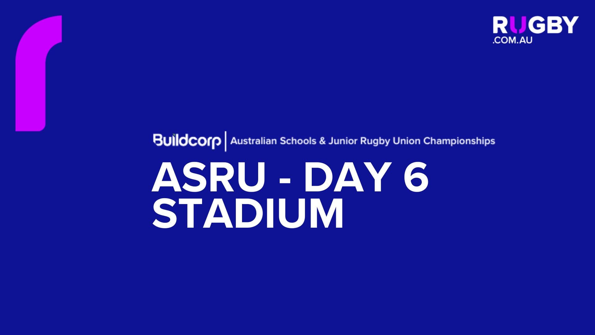 Day 6 - Stadium (AM) - Buildcorp Australian Schools & Junior Rugby Union Championships