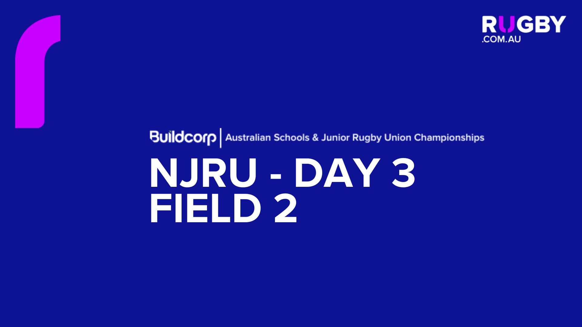Day 3 - Field 2 - Buildcorp Australian Schools & Junior Rugby Union Championships