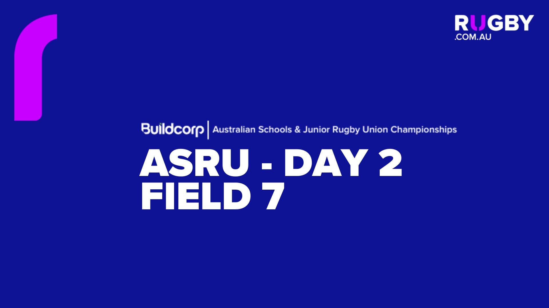 Day 2 - Field 7 - Buildcorp Australian Schools & Junior Rugby Union Championships