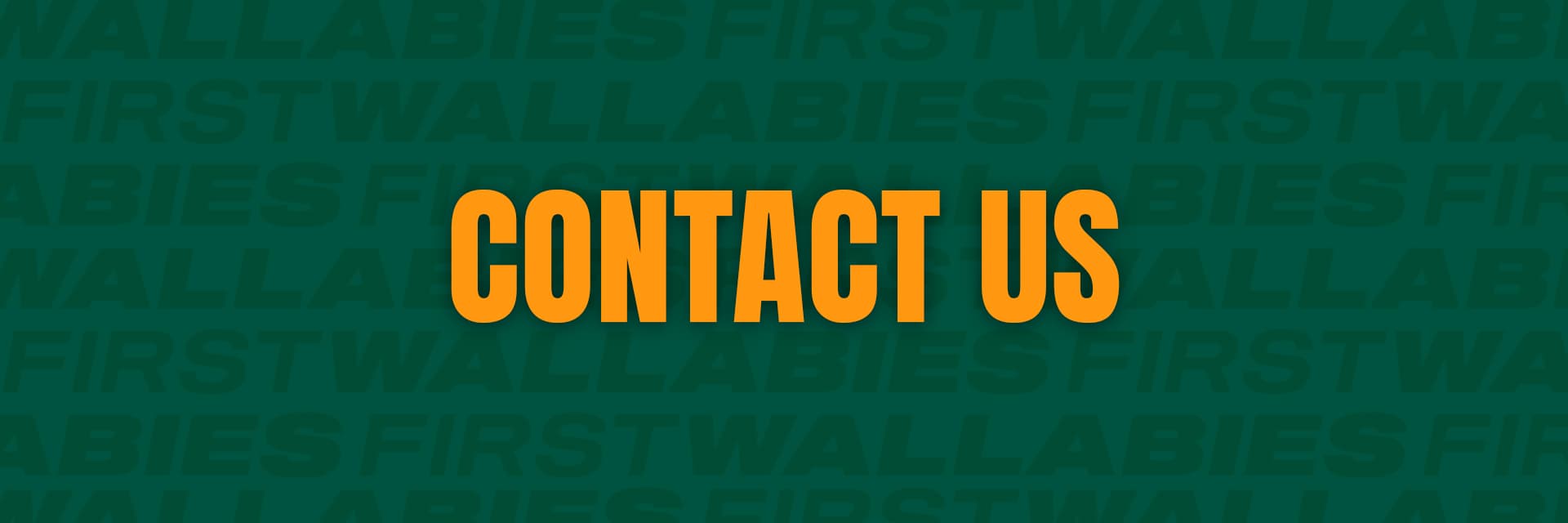 Wallabies First 2027 Contact Us Banner
